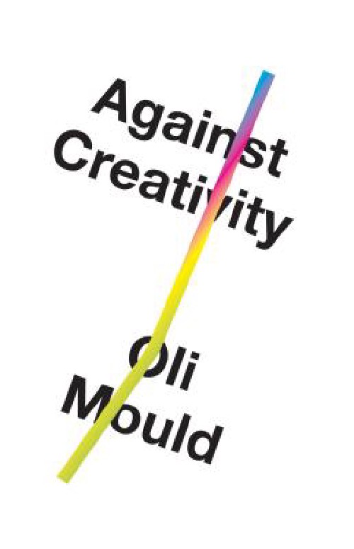 Cover for Against Creativity