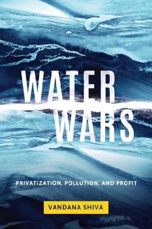 Cover for Water Wars: Privatization, Pollution, and Profit