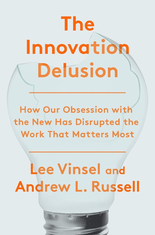 Cover for The Innovation Delusion