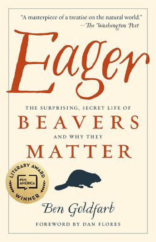 Cover for Eager: The Surprising, Secret Life of Beavers