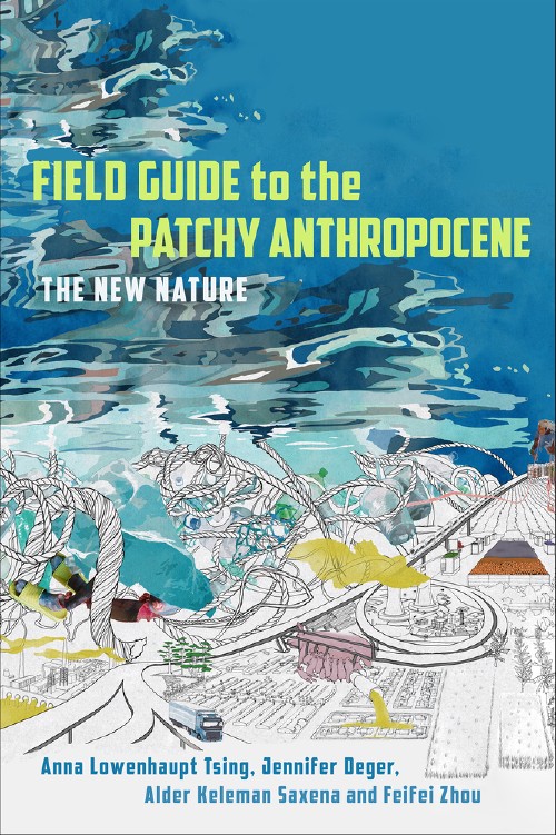 Cover for Field Guide to a Patchy Anthropocene